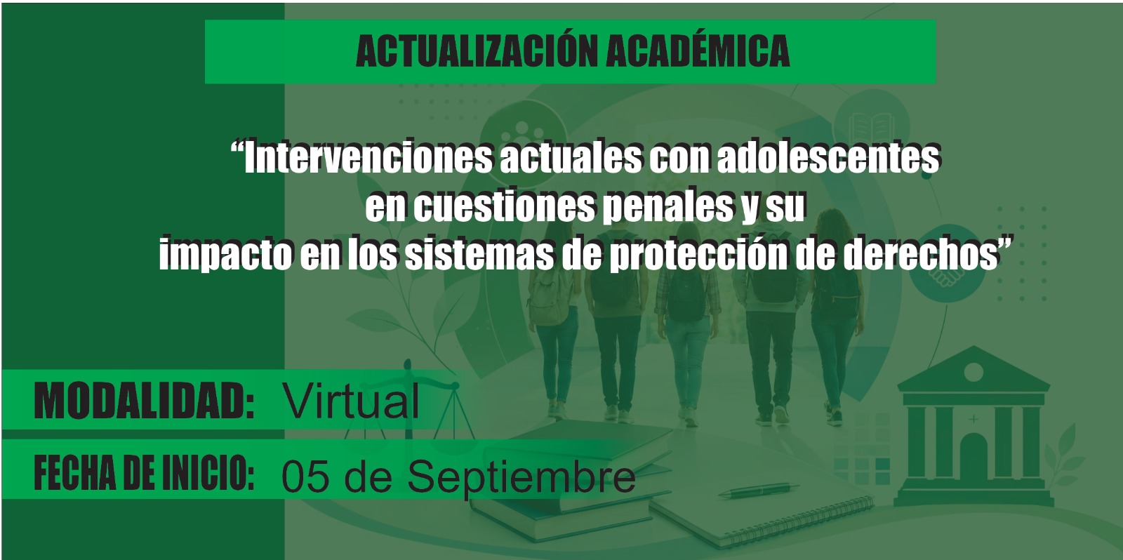 Actualización Académica “Intervenciones actuales con adolescentes en cuestiones penales y su impacto en los sistemas de protección de derechos”
